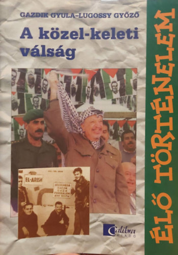 Gazdik Gy.-Lugosi Gy. - A k�zel-keleti v�ls�g /�l� t�rt�nelem/