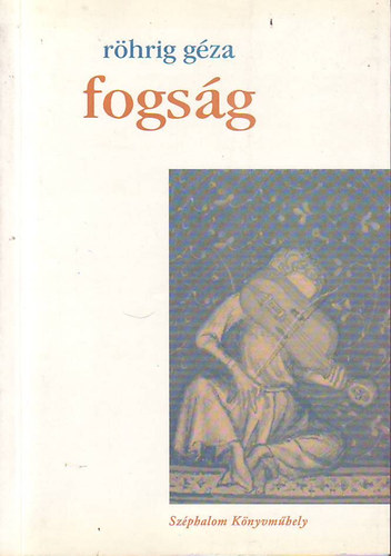 Röhrig Géza - Fogság