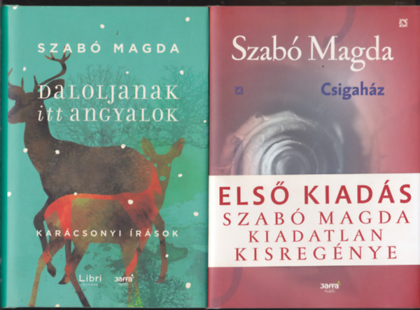 Szabó Magda - 2 db Szabó Magda mű:Csigaház + Daloljanak itt angyalok.