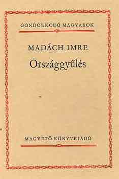 Mad�ch Imre - Orsz�ggy�l�s