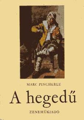 Marc Pincherele - A heged