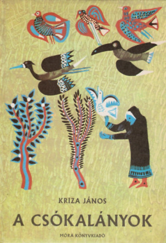 Kriza J�nos - A cs�kal�nyok