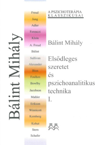 B�lint Mih�ly - Els�dleges szeretet �s pszichoanalitikus technika I.