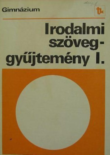 Dr.Moh�csy K�roly - Irodalmi sz�veggy�jtem�ny I.