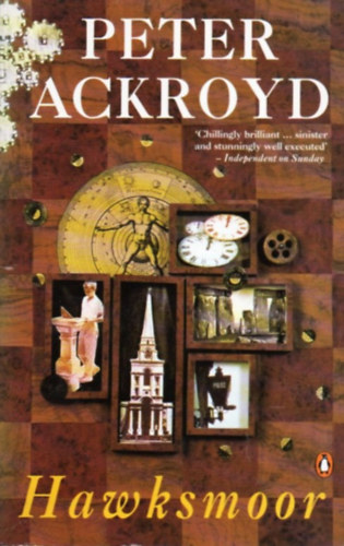Peter Ackroyd - Hawksmoor (Angol nyelv� krimi)