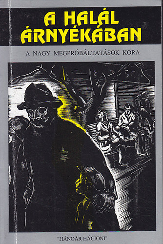 A hal�l �rny�k�ban - "H�no�r H�cioni"