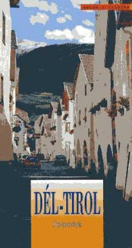L�rincz Zsolt - D�l-Tirol (Ablak a vil�gra)