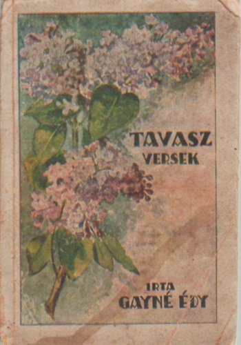 Gayn� �dy - Tavasz versek