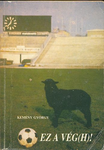 Kem�ny Gy�rgy - Ez a V�g(h) !