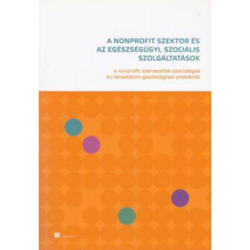 Vezér Mihály Szretykó György - A nonprofit szektor és az egészségügyi, szociális szolgáltatások