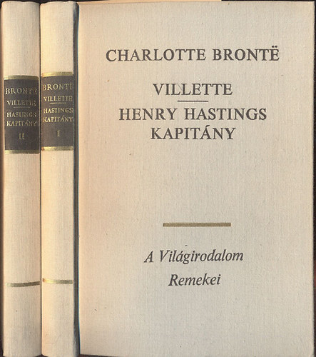 Charlotte Bront - Villette - Henry Hastings kapitny I-II. (A Vilgirodalom Remekei)