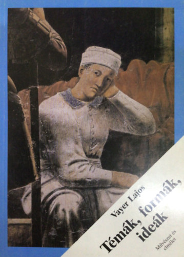 Vayer Lajos - T�m�k, form�k, ide�k