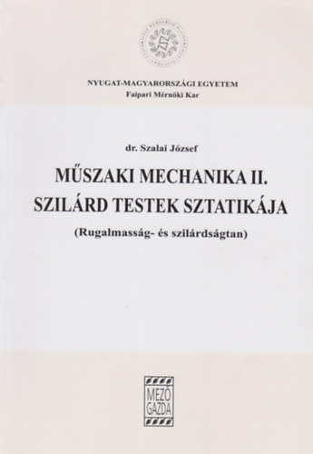 Dr. Szalai Jzsef - Mszaki mechanika II. - Szilrd testek sztatikja