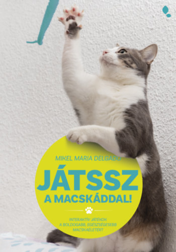 Mikel Delgado - Játssz a macskáddal!