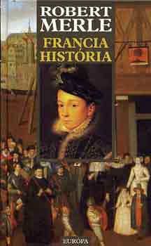 Robert Merle - Francia histria