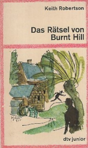 Keith Robertson - Das R�tsel von Burnt Hill