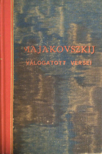 Vladimir Majakovszkij - Vladimir Majakovszkij: v�logatott versei