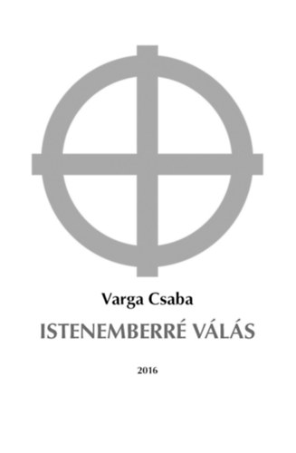 Varga Csaba - Istenemberr� v�l�s
