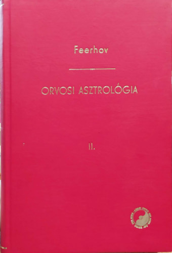 Feerhov - Orvosi Asztrolgia II. (Kzirat formjban)