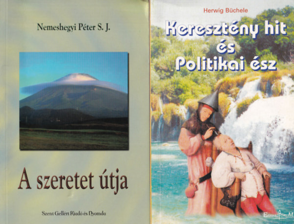 Nemeshegyi Pter S. J. Herwig Bchele - 4 db katolikus knyv: Fellebbezs helyett, Boldogasszony anynk, A szeretet tja, Keresztny hit s politikai sz