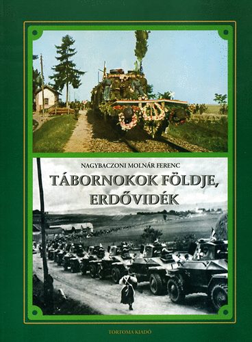 Nagybaczoni Molnr Ferenc - Tbornokok fldje, Erdvidk
