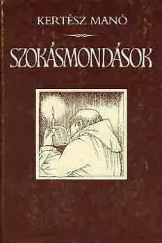Kert�sz Man� - Szok�smond�sok
