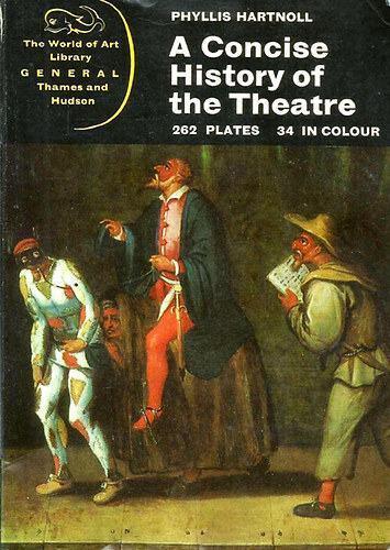 Phyllis Hartnoll - A Concise History of the Theatre