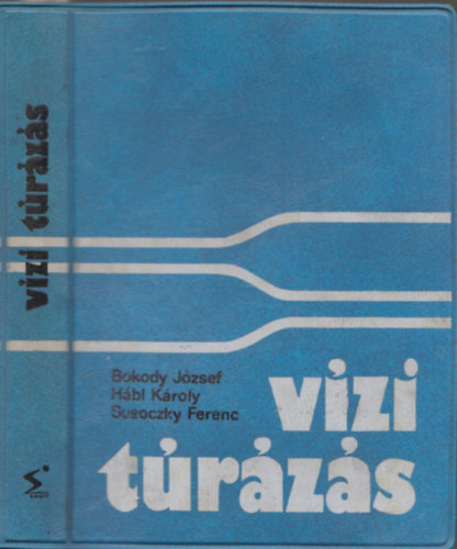 H�bl K�roly, Susoczky Ferenc Bokody J�zsef - V�zi t�r�z�s (t�rk�pmell�klettel)