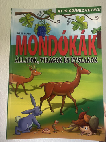 Mondkk - llatok, virgok s vszakok