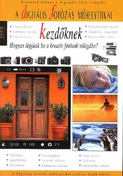 A digit�lis fot�z�s m�helytitkai kezd�knek 2008