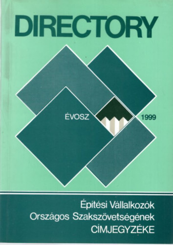 Karácsony Tiborné - Directory ÉVOSZ 1999 ( Építési Vállalkozók Országos Szakszövetségének címjegyzéke )