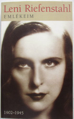 Leni Riefenstahl - Emlkeim 1902-1945
