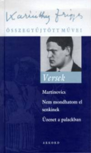 Karinthy Frigyes - Versek - Karinthy Frigyes sszegyjttt mvei 16.