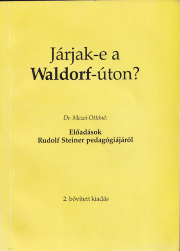 Dr. Mezei Ottn - Jrjak-e a Waldorf-ton?
