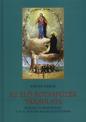 Barna G�bor - Az �l� R�zsaf�z�r T�rsulata