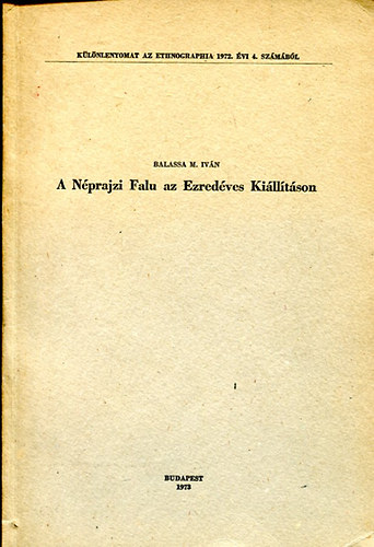 Balassa M. Ivn - A Nprajzi Falu az Ezredves Killtson
