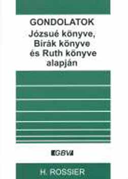 H. Rossier - Gondolatok Jzsu knyve, Brk knyve s Rth knyve alapjn