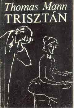 Thomas Mann - Triszt�n