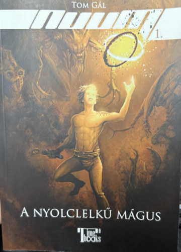 Tom Gál - A nyolclelkű mágus
