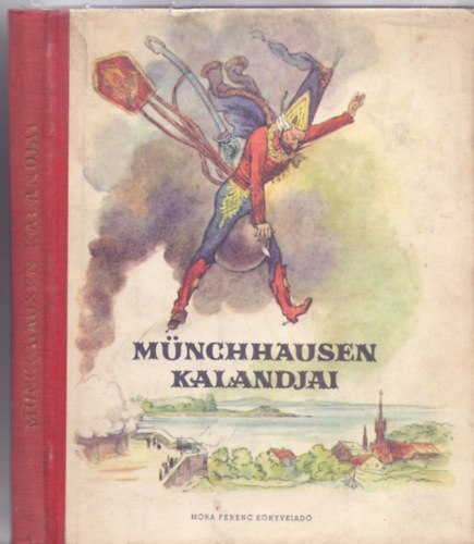 G.A. Brger - Mnchhausen kalandjai (Gustave Dore fametszeteivel - Fordtotta Homordy Jzsef - Tedesco Anna bortjval)