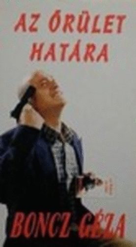 Boncz Gza - Az rlet hatra