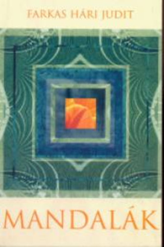 Farkas H�ri Judit - Mandal�k
