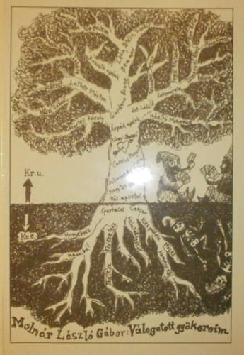 Molnr Lszl Gbor - Vlogatott gykereim