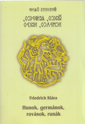 Friedrich Klra - Hunok, germnok, rovsok, runk