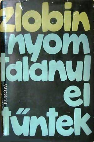 Zlobin - Nyomtalanul elt�ntek I-II.