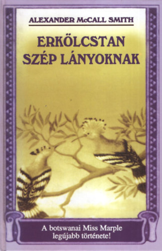 Alexander McCall Smith - Erk�lcstan sz�pl�nyoknak