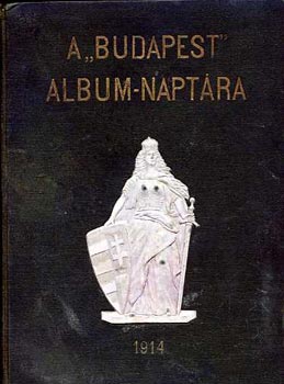 Gara J�zsef  (szerk.) - A "Budapest" album-napt�ra (XXXV-ik �vfolyam)