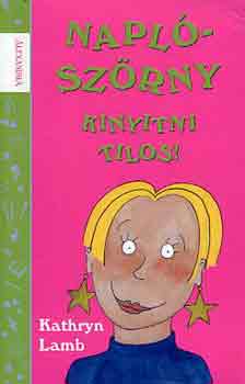 Kathryn LAmb - Napl-szrny Kinyitni tilos!