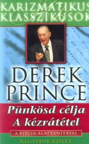 Derek Prince - Pnksd clja; A kzrttel