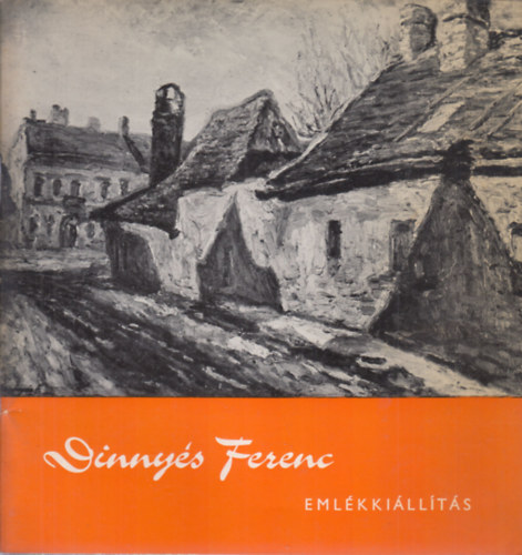 Dr.Fehr-Dr.Szelesi - Dinnys Ferenc emlkkillts (1886-1958)